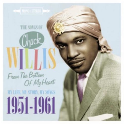 The Songs of Chuck Willis: From the Bottom of My Heart (Chuck Willis) (CD / Album)