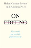On Editing - How to edit your novel the professional way (Bryant Helen)(Paperback)