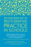 Getting More Out of Restorative Practice in Schools - Practical Approaches to Improve School Wellbeing and Strengthen Community Engagement(Paperback / softback)