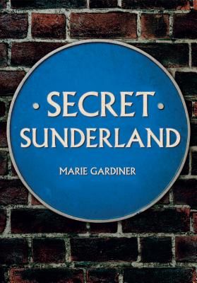 Secret Sunderland (Gardiner Marie)(Paperback / softback)