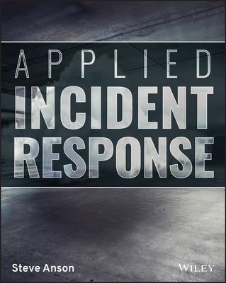 Applied Incident Response (Anson Steve)(Paperback / softback)