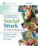Empowerment Series: An Introduction to the Profession of Social Work (Segal Elizabeth (Arizona State University))(Paperback)