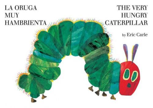 La Oruga Muy Hambrienta/The Very Hungry Caterpillar: Bilingual Board Book (Carle Eric)(Board Books)