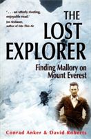 Lost Explorer - Finding Mallory on Mount Everest (Anker Conrad)(Paperback)