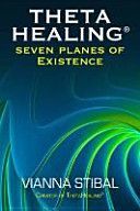 Thetahealing Seven Planes of Existence (Stibal Vianna)(Paperback)