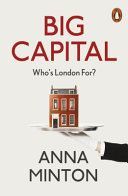 Big Capital - Who Is London For? (Minton Anna)(Paperback)