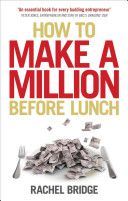 How to Make a Million Before Lunch (Bridge Rachel)(Paperback)