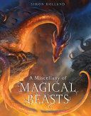 Miscellany of Magical Beasts (Holland Simon)(Pevná vazba)