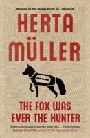 Fox Was Ever the Hunter (Muller Herta)(Paperback)