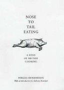 Nose to Tail Eating - A Kind of British Cooking (Henderson Fergus)(Pevná vazba)