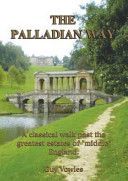 Palladian Way - A Classical Walk Past the Greatest Estates of 