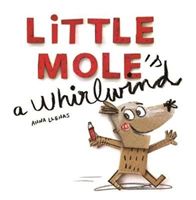 Little Mole is a Whirlwind (Llenas Anna)(Paperback)