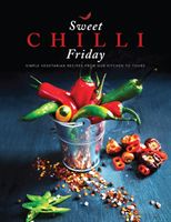 Sweet Chilli Friday - Simple vegetarian recipes from our kitchen to yours (Lakhani Alpa)(Paperback / softback)