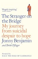 Stranger on the Bridge - My Journey from Suicidal Despair to Hope (Benjamin Jonny)(Paperback / softback)