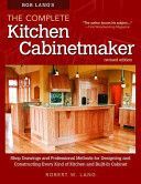Bob Lang's the Complete Kitchen Cabinetmaker - Shop Drawings and Professional Methods for Designing and Constructing Every Kind of Kitchen and Built-in Cabinet (Lang Robert W.)(Paperback)