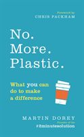 No. More. Plastic. - What you can do to make a difference - the #2minutesolution (Dorey Martin)(Paperback)