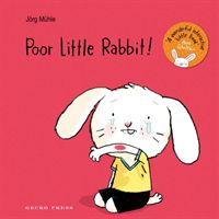 Poor Little Rabbit! (Muhle Jorg)(Board book)