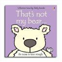 That's Not My Bear (Watt Fiona)(Board book)