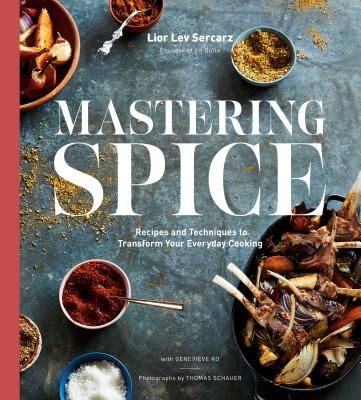 Mastering Spice - Recipes and Techniques to Transform Your Everyday Cooking (Sercarz Lior Lev)(Pevná vazba)