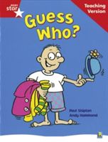 Rigby Star Guided Reading Red Level: Guess Who? Teaching Version(Paperback)