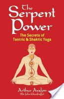 Serpent Power - The Secrets of Tantric and Shaktic Yoga (Avalon Arthur)(Paperback)