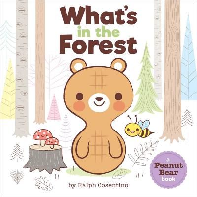 Peanut Bear - What's in the Forest? (Cosentino Ralph)(Board book)