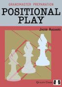 Positional Play (Aagaard Grandmaster Jacob)(Paperback)