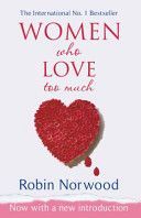 Women Who Love Too Much (Norwood Robin)(Paperback)