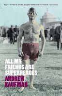 All My Friends are Superheroes (Kaufman Andrew)(Paperback)