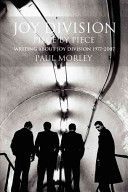 Joy Division: Piece by Piece - Writing About Joy Division 1977-2007 (Morely Paul)(Paperback)