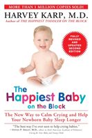 The Happiest Baby on the Block: The New Way to Calm Crying and Help Your Newborn Baby Sleep Longer (Karp Harvey)(Paperback)