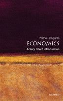 Economics: A Very Short Introduction (Dasgupta Partha (Frank Ramsey Professor of Economics University of Cambridge and Fellow of St John's College Cambridge))(Paperback)