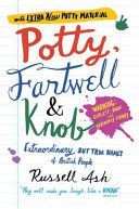 Potty, Fartwell and Knob - From Luke Warm to Minty Badger - Extraordinary But True Names of British People (Ash Russell)(Paperback)