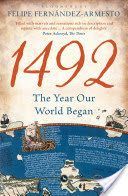 1492 - The Year Our World Began (Fernandez-Armesto Dr. Felipe)(Paperback)