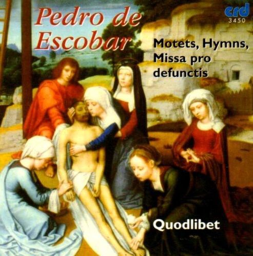 Pedro De Escobar: Motets/Hymns/Missa Pro Defunctis (CD / Album)