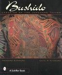 Bushido - Legacies of the Japanese Tattoo (Kitamura Takahiro)(Paperback)