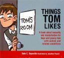 Things Tom Likes - A Book About Sexuality and Masturbation for Boys and Young Men With Autism and Related Conditions (Reynolds Kate E.)(Pevná vazba)