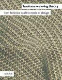 Bauhaus Weaving Theory - From Feminine Craft to Mode of Design (Smith T'ai)(Paperback)