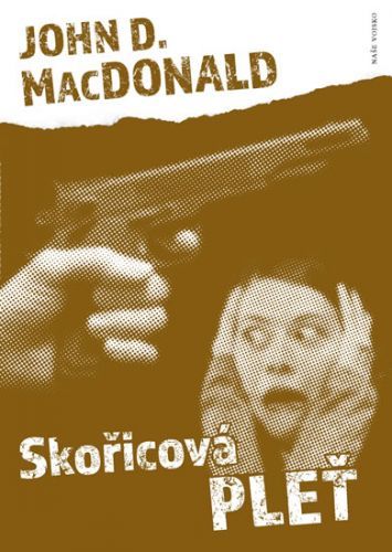 Skořicová pleť - MacDonald John D.