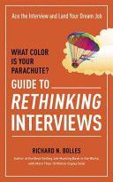 What Color is Your Parachute? - Guide to Rethinking Interviews (Bolles Richard N.)(Paperback)
