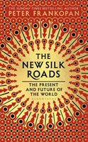 New Silk Roads - The Present and Future of the World (Frankopan Peter)(Pevná vazba)