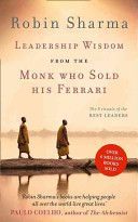 Leadership Wisdom from the Monk Who Sold His Ferrari - The 8 Rituals of the Best Leaders (Sharma Robin)(Paperback)