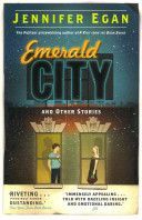 Emerald City and Other Stories (Egan Jennifer)(Paperback)