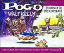 Pogo Vol. 3: Evidence to the Contrary (Kelly Walt)(Pevná vazba)