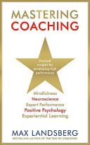 Mastering Coaching - Practical Insights for Developing High Performance (Landsberg Max)(Paperback)