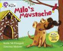 Milo's Moustache - Band 03/Yellow (McDougall Katie)(Paperback)