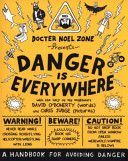 Danger is Everywhere: A Handbook for Avoiding Danger (O'Doherty David)(Paperback)