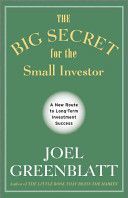 Big Secret for the Small Investor - A New Route to Long-Term Investment Success (Greenblatt Joel)(Pevná vazba)