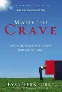 Made to Crave - Satisfying Your Deepest Desire with God, Not Food (TerKeurst Lysa)(Paperback)