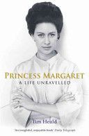 Princess Margaret - A Life Unravelled (Heald Tim)(Paperback)